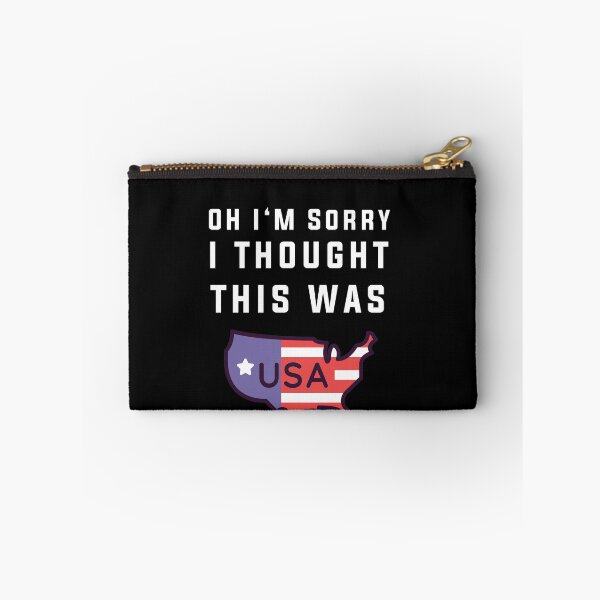 Item preview, Oh Sorry I Thought This Was America designed and sold by Club7Studios.