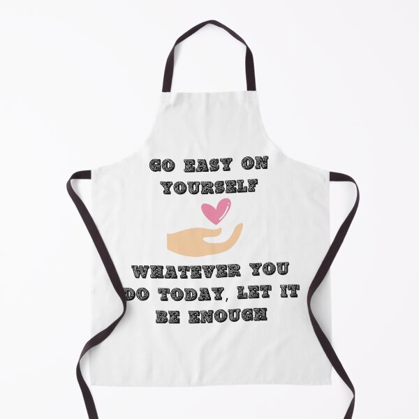 Item preview, Go Easy On Yourself Whatever You Do Today Let It Be Enough designed and sold by LuckyKermit.