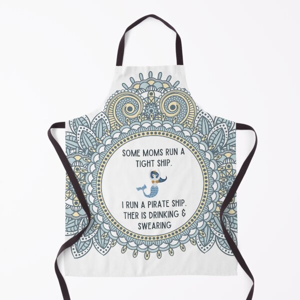 Item preview, Some Moms Run a Tight Ship. I Run a Pirate Ship. There is Drinking and Swearing. designed and sold by justjen86.