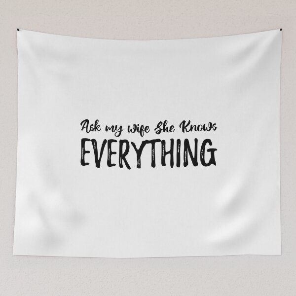 Item preview, Ask My Wife She Knows Everything designed and sold by AmberSiraj.