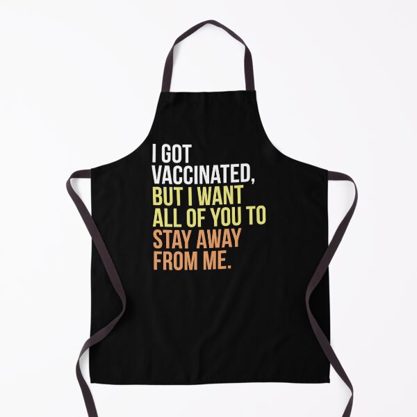 Item preview, I got vaccinated, but I want all of you to stay away from me. with color  designed and sold by PGPshop.