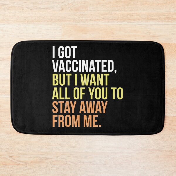 Item preview, I got vaccinated, but I want all of you to stay away from me. with color  designed and sold by PGPshop.