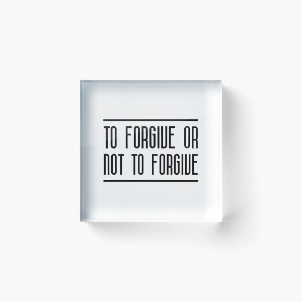 Item preview, Forgive Or Not To Forgive (Black) designed and sold by FilipeFerreira.
