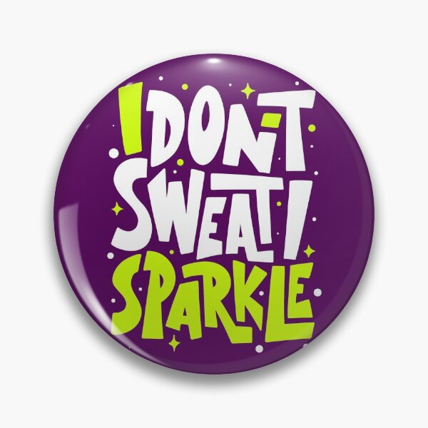 Item preview, No Sweat Only Sparkle designed and sold by machmigo.