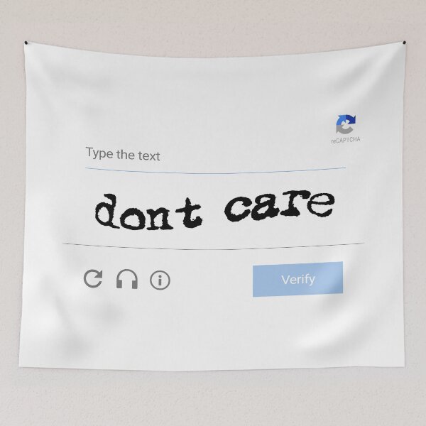 Item preview, "dont care" reCAPTCHA Design White designed and sold by KiwiHouse.