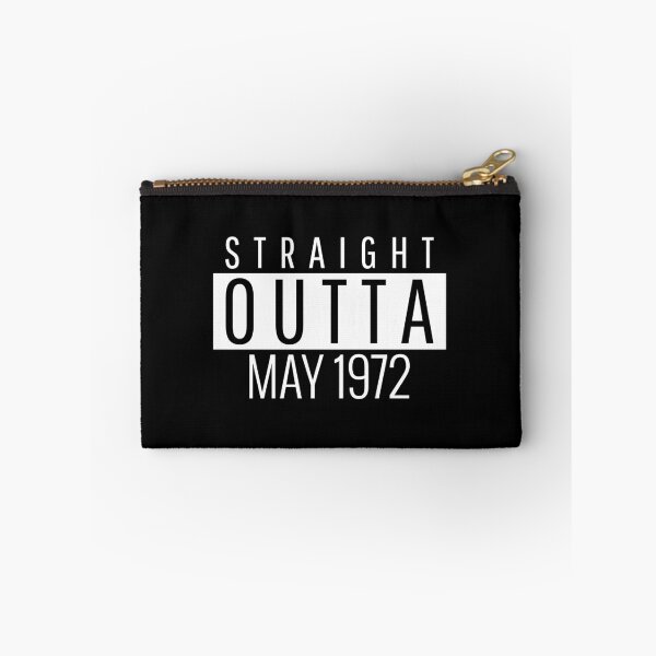 Item preview, Straight Outta May 1972  designed and sold by Teelogic.