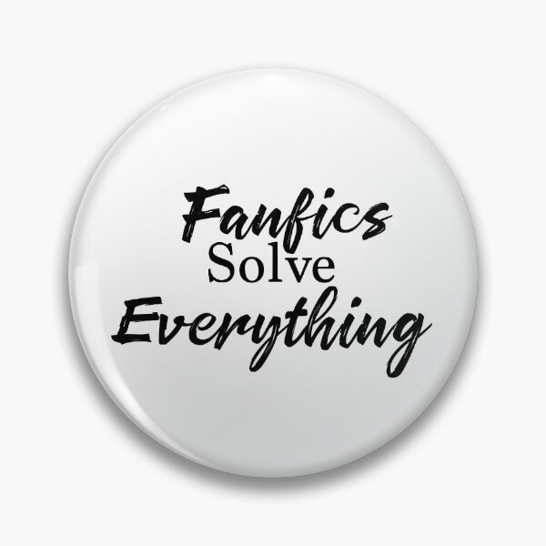 Item preview, Fanfiction Solves Everything designed and sold by PlanetaryArtist.