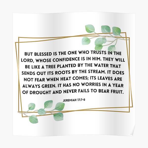 "Jeremiah 17:7-8 Christian Bible Verse" Poster By TheWordOfGod | Redbubble