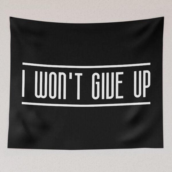 Item preview, I Won't Give Up (White) designed and sold by FilipeFerreira.