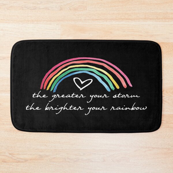 Item preview, The greater your atorm the brighter your rainbow designed and sold by FranFornix.