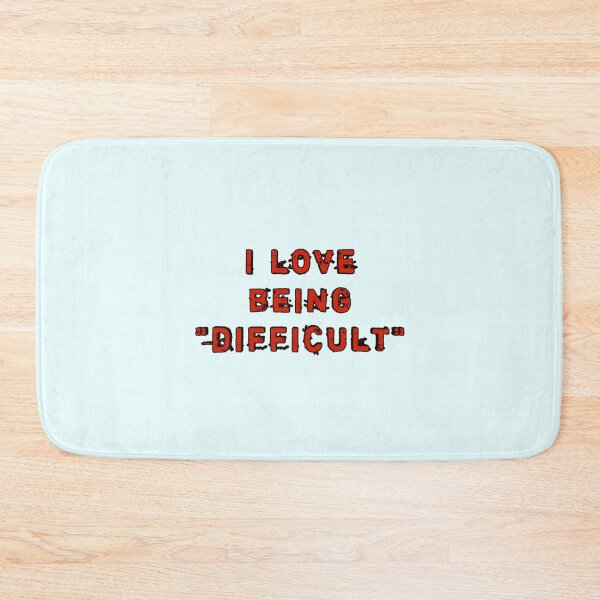 Item preview, I love being difficult designed and sold by ITALY-Roselli-.