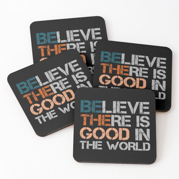 Item preview, Believe There Is Good In The World, Be The Good designed and sold by KARAKATE.