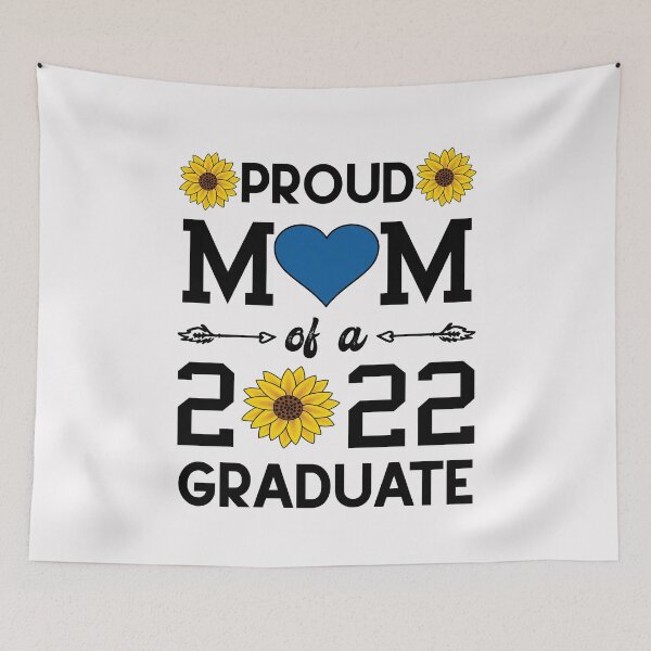 Item preview, Proud Mom of a 2022 Graduate Sunflower Graduation Class of 2022 Grad designed and sold by clothesy7.