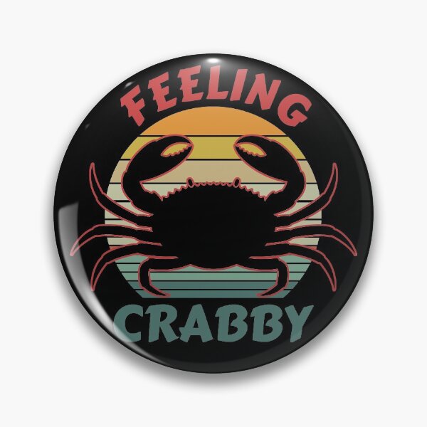Item preview, Don't Bother Me I'm Crabby, Feeling Crabby designed and sold by JulianoZn97.
