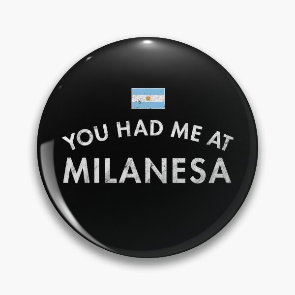 Item preview, You Had Me At Milanesa designed and sold by twHistory.