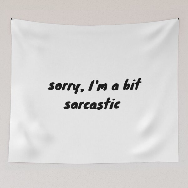 Item preview, sorry, I'm a bit sarcastic  designed and sold by iecybleu.