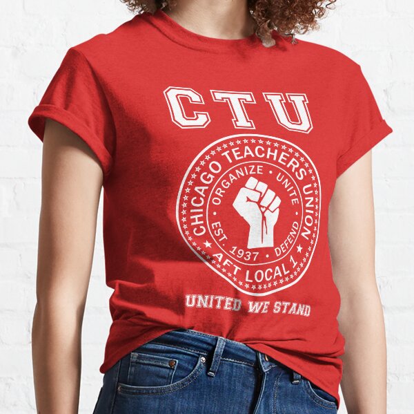 Stand With The Chicago Teachers Union On Strike Protest Classic T-Shirt