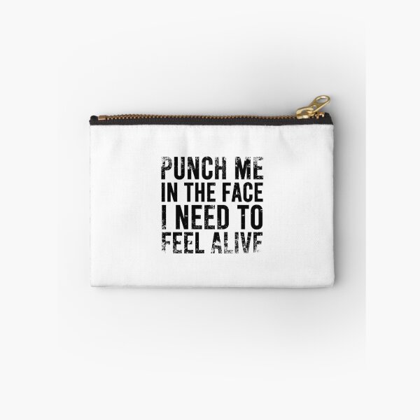 Item preview, Punch Me In The Face I Need To Feel Alive - Distressed designed and sold by JulianoZn97.