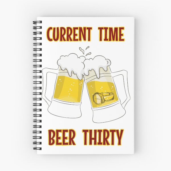 Item preview, Current time? Beer thirty! designed and sold by Willoughberry Enterprises.