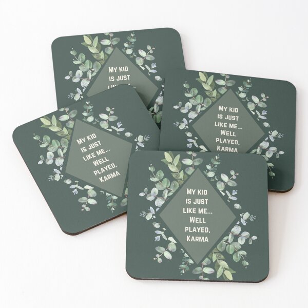 Item preview, My kid  is just  like me... Well played, Karma - Mom Quote designed and sold by justjen86.