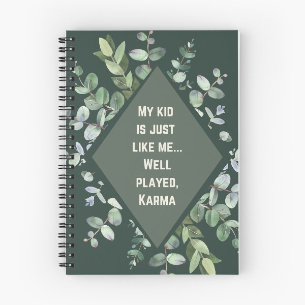 Item preview, My kid  is just  like me... Well played, Karma - Mom Quote designed and sold by justjen86.