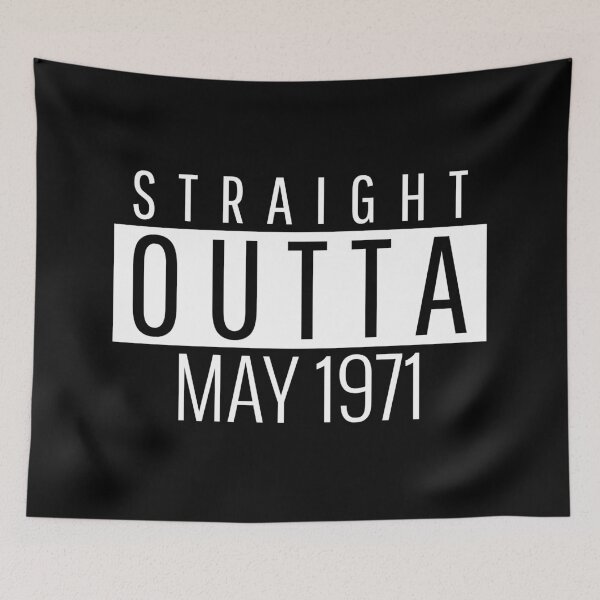 Item preview, Straight Outta May 1971  designed and sold by Teelogic.