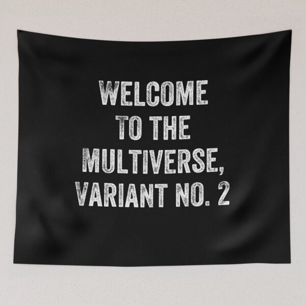 Item preview, Welcome To The Multiverse, Variant No. 2 designed and sold by ecdato.