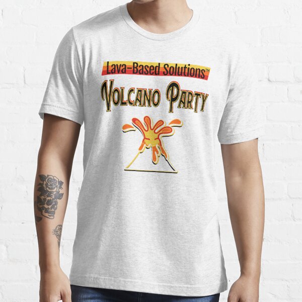 Lava-Based Solutions TM - Volcano Party Essential T-Shirt