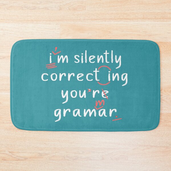 Item preview, I'm silently correcting your grammar English teacher funny quote student professor humor gift designed and sold by alenaz.