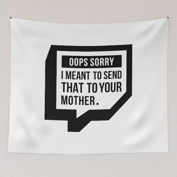 Item preview, I Meant To Send That To Your Mother (Black) designed and sold by FilipeFerreira.