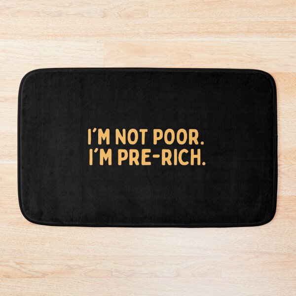 Item preview, I'm not poor I'm pre-rich designed and sold by TThousand.