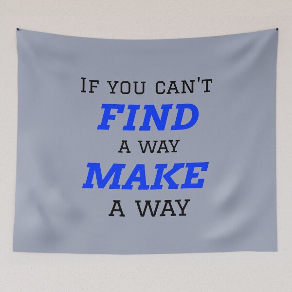 Item preview, If You Can't Find A Way Make A Way - Inspirational Quotes designed and sold by FreedomUniverse.