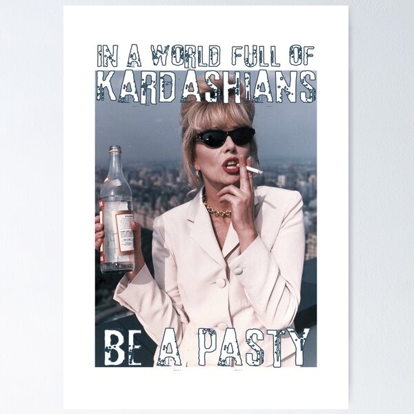 Item preview, In A World Filled With Kardashians Be a Patsy designed and sold by Tema EL.