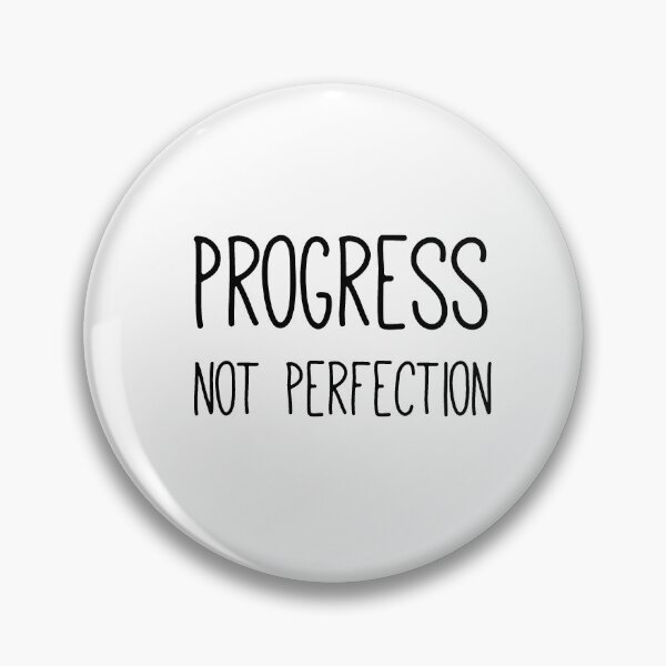 Item preview, Progress not perfection designed and sold by jayjayjules.