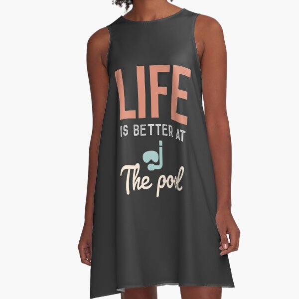  life is better at the pool gift Birthday summer A-Line Dress