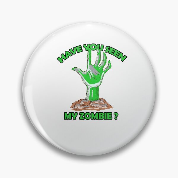 Item preview, have you seen my zombie? designed and sold by MrX1920.