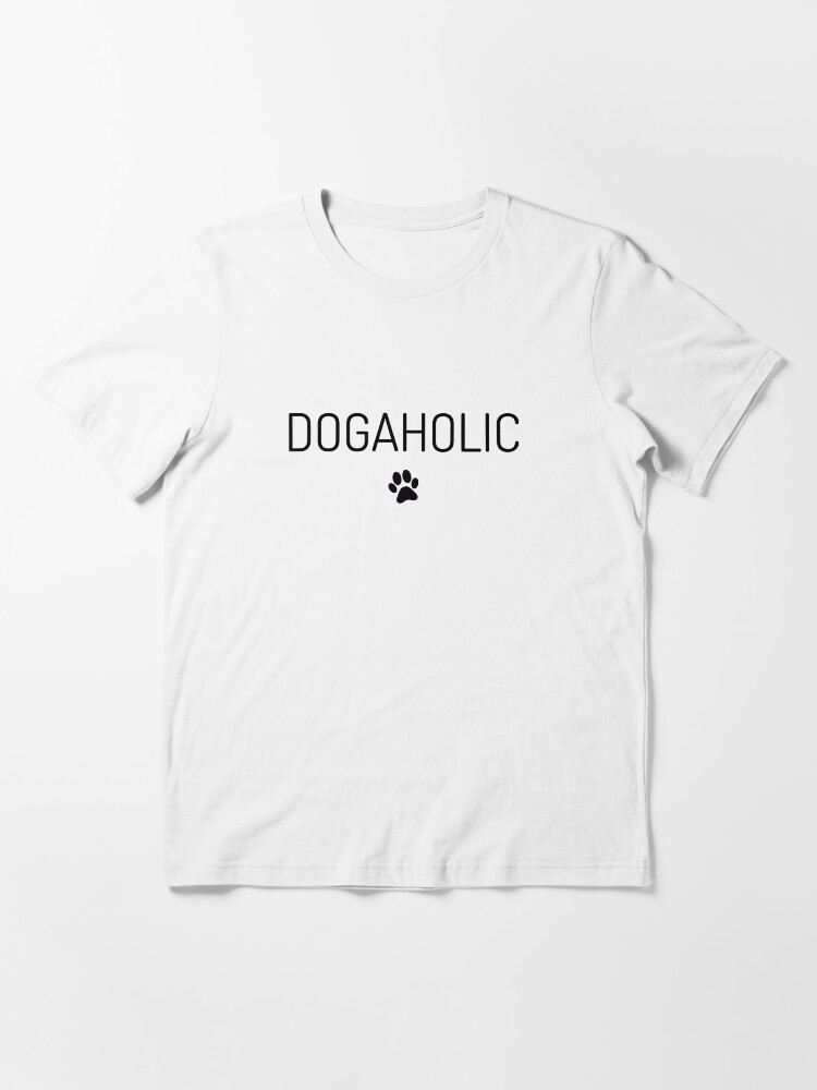 dogaholic shirt