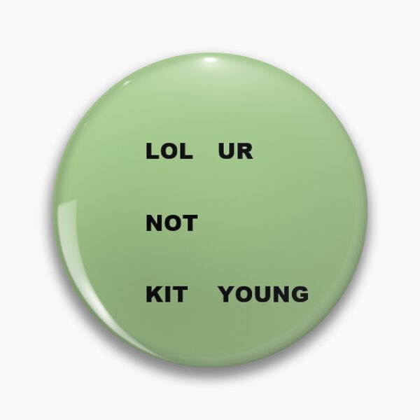 Item preview, lol ur not kit young designed and sold by margokev.