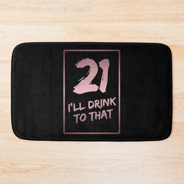 Item preview, 21 I'll drink to that in metallic rustic pink | TURNING 21 | 21ST birthday | 21st birthday gift | For birthday girl  designed and sold by Violet Treasures.