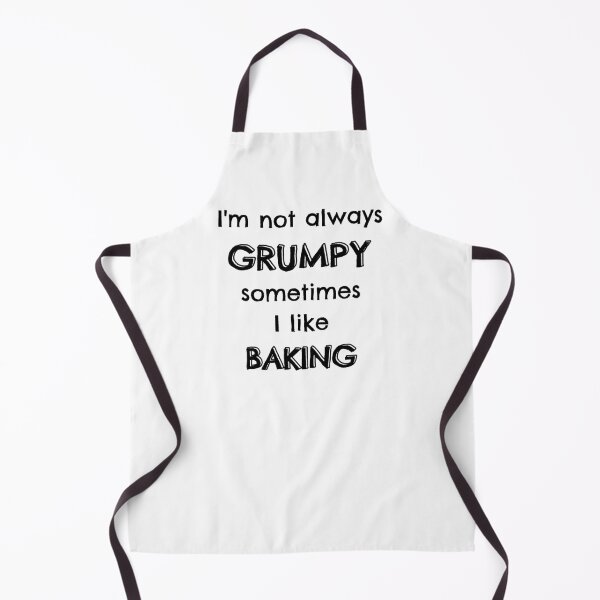 Item preview, I'm not always grumpy sometimes I like baking designed and sold by TheGreenGoat.