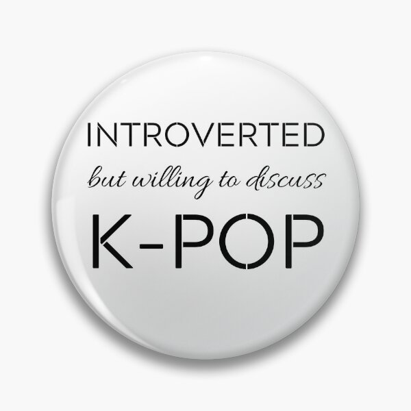 Item preview, INTROVERTED but willing to discuss KPOP designed and sold by ValAndVanya.