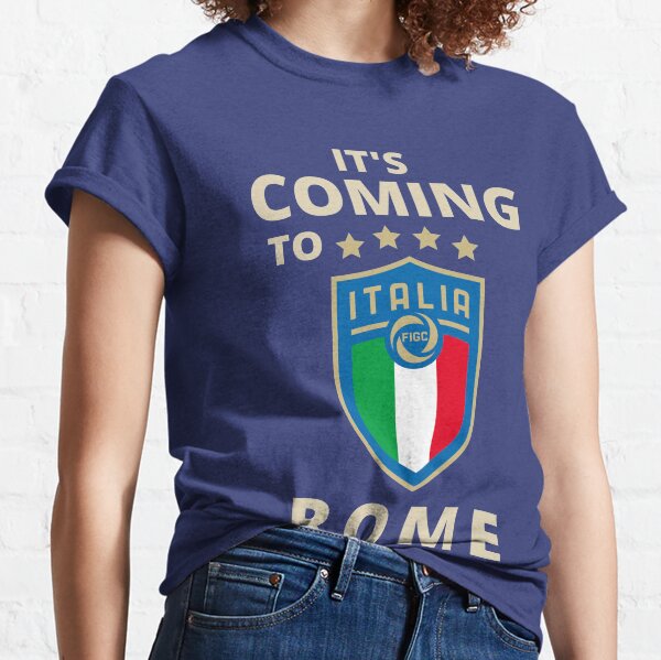 It's Coming to Rome, ForzaAzzurri Classic T-Shirt