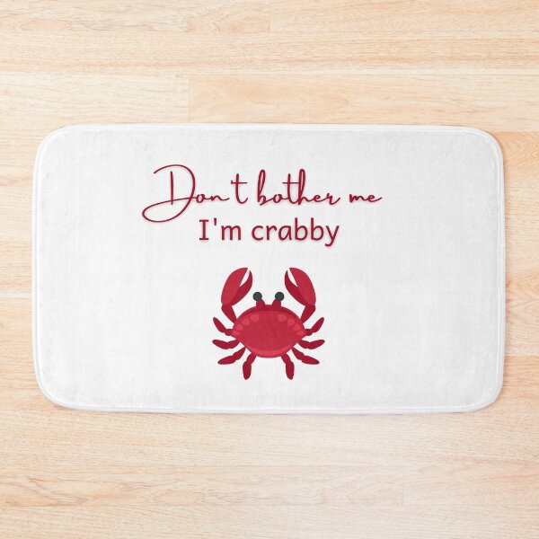 Item preview, Dont bother me Im crabby designed and sold by omaeth303.