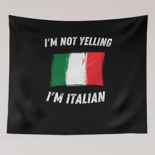 Item preview,  I'm Not Yelling I'm Italian designed and sold by Anton Ashraf.