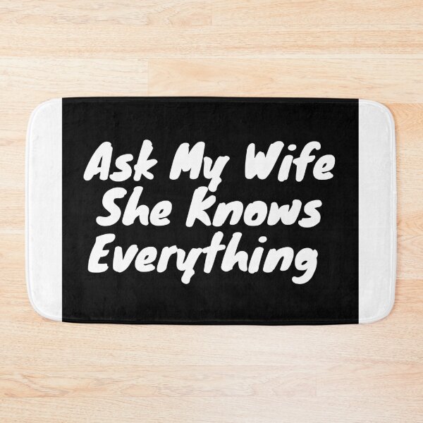 Item preview, Ask My Wife She Knows Everything designed and sold by Souilah.