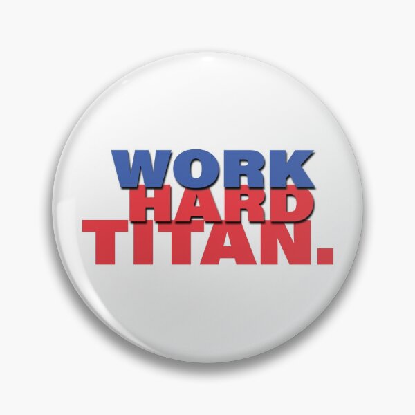 Item preview, Work Hard Titan designed and sold by Crafty-Panda.