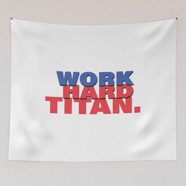 Item preview, Work Hard Titan designed and sold by Crafty-Panda.