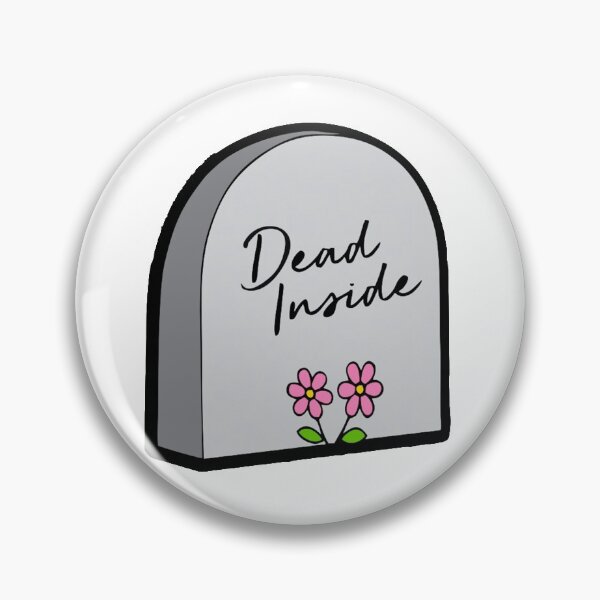 Item preview, Dead inside designed and sold by Stubborn-mx.