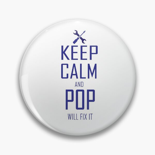 Item preview, Keep Calm And POP Will Fix It designed and sold by sichaz.