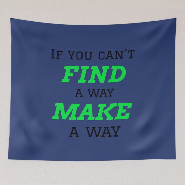Item preview, If You Can't Find A Way Make A Way - Inspirational Quotes designed and sold by FreedomUniverse.